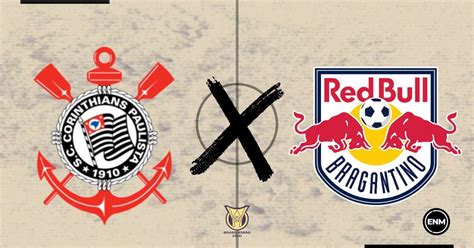 Corinthians X Red Bull Bragantino Retrospecto Escalações Arbitragem