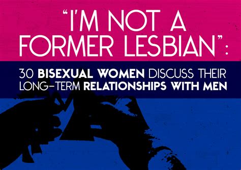 30 Bisexual Women Discuss Their Long Term Relationships With Men