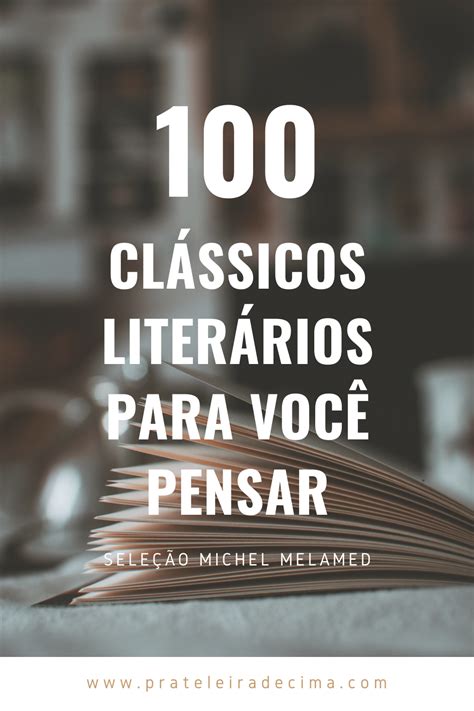 Clássico Literário - 100 clássicos literários para você pensar | Literários, Tipos de livros ...