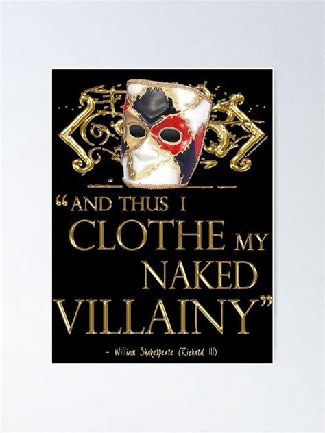 Shakespeare S Richard Iii Naked Villainy Quote Poster By Incognitagal