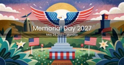 Memorial Day 2027 When Is Memorial Day 2027 Date