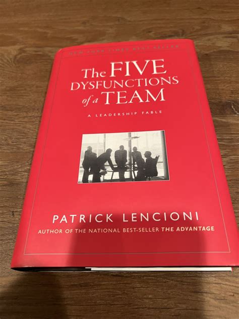 The Five Dysfunctions Of A Team A Leadership Fable Book By Patrick