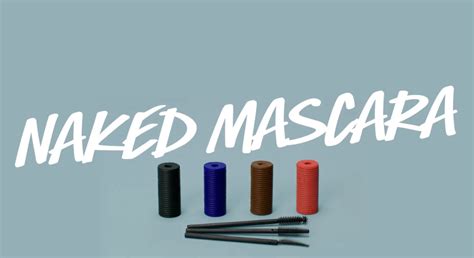 Lush Rethinks Mascara To Be Naked Ridding It Of Plastic Holders Designtaxi