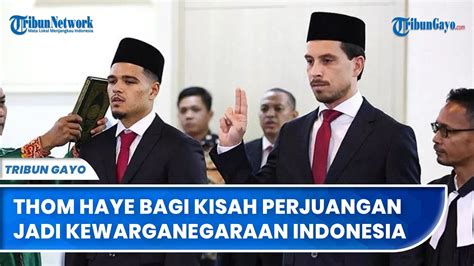 Thom Haye Berbagi Kisah Perjuangannya Menuju Kewarganegaraan Indonesia