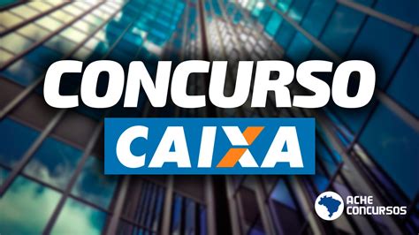 Concurso Caixa Concorrência Caixa 2024 Prova Cef 🈹 Descubra A Emoção