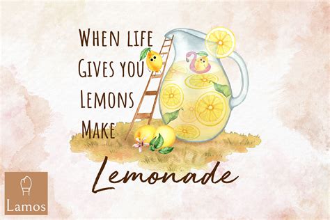 When Life Gives You Lemons Make Lemonade By Zemira Thehungryjpeg