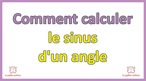 Comment Calculer Le Sinus D Un Angle Formule Trigonom Trique Sinus