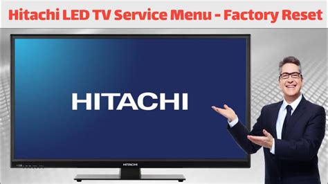 How To Access The Service Menu On Hitachi Led Tv Hitachi Tv Hard