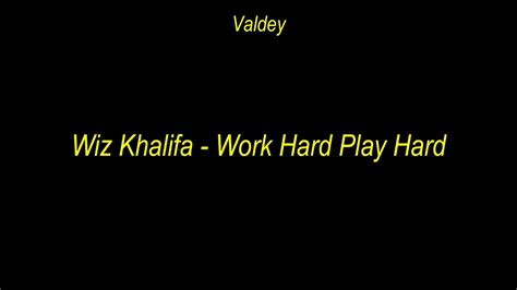 Wiz Khalifa Work Hard Play Hard Tradução PT BR YouTube