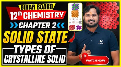 Class 12th Chemistry Solid State Types Of Crystalline Solid Bihar