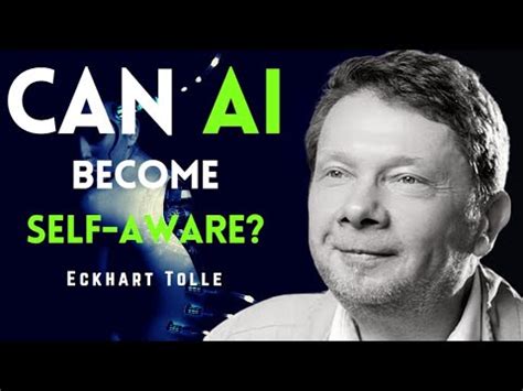 Could Ai Really Become Conscious Eckhart Tolle Youtube