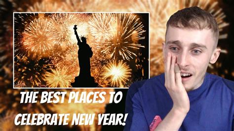 Reacting To The Best Places To Celebrate New Year S Youtube