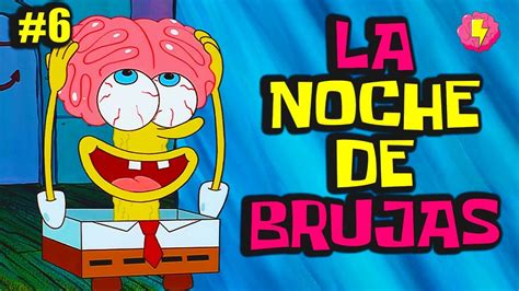 La Noche De Brujas De Bob Esponja 😅😂🤣 Youtube