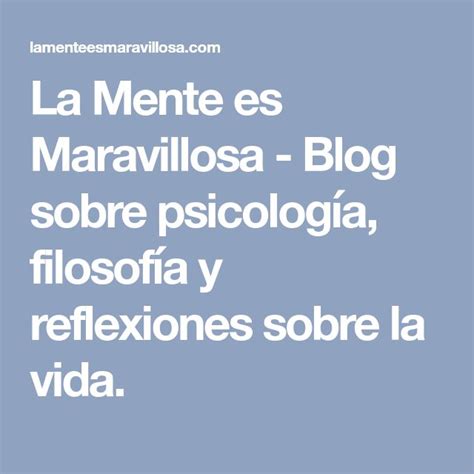 La Mente Es Maravillosa Blog Sobre Psicología Filosofía Y