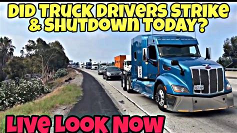 Did Truck Drivers Actually Strike Shutdown Today Raw Video Exposing