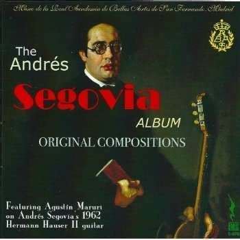 Segovia, Andrés : The Andres Segovia Album - La Boîte à Musique