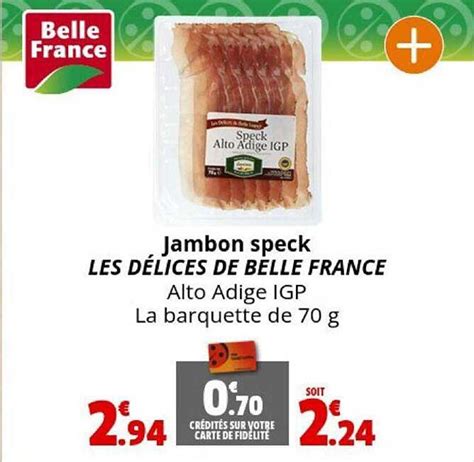 Promo Jambon Speck Les D Lices De Belle France Chez Coccimarket