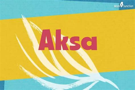 Aksa Baby Name Meaning Origin Popularity