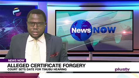 Alleged Certificate Forgery Court Sets Date For Tinubu Hearing News