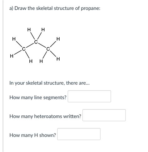 Solved A Draw The Skeletal Structure Of Propane In Your Chegg