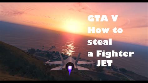 Gta 5 Stealing Fighter Jet Single Player Youtube