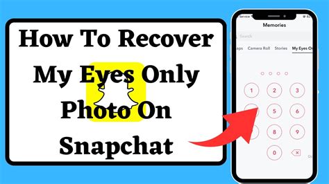 How To Get My Eyes Only Photo On Snapchat How To Recover My Eyes