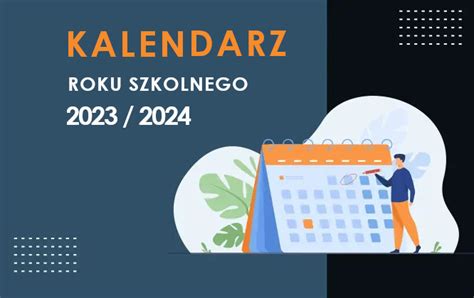 Kalendarz Roku Szkolnego 2023 2024 Terminy Ferii Matur I Egzaminu