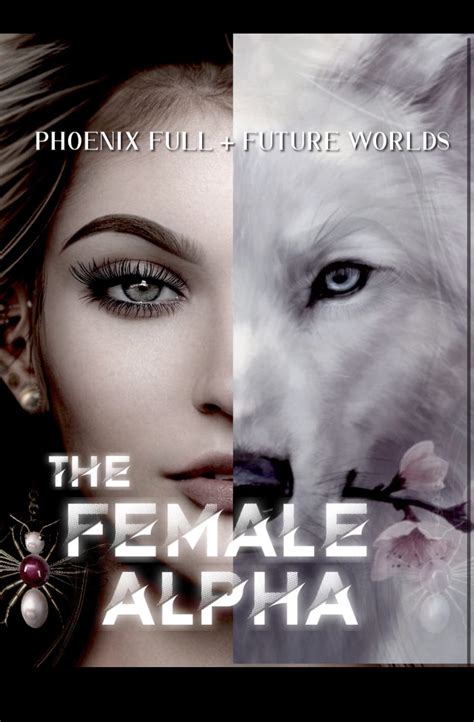 The Female Alpha by Phoenix Full | Goodreads