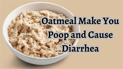 Does Oatmeal Make You Poop And Cause Diarrhea Lets Discuss Healthnord