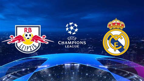 Rb Leipzig X Real Madrid Como Assistir Ao Jogo Da Champions League Ao Vivo