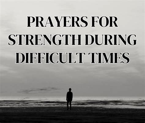 20 Powerful Prayers For Strength During Difficult Times