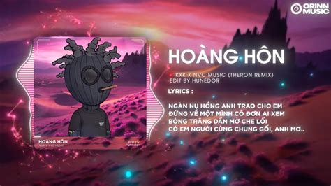 Ho Ng H N Theron Remix Kxk X Nvc Music Nh C T Nh M Nay L Ng L Ng Remix Hot Tiktok Youtube