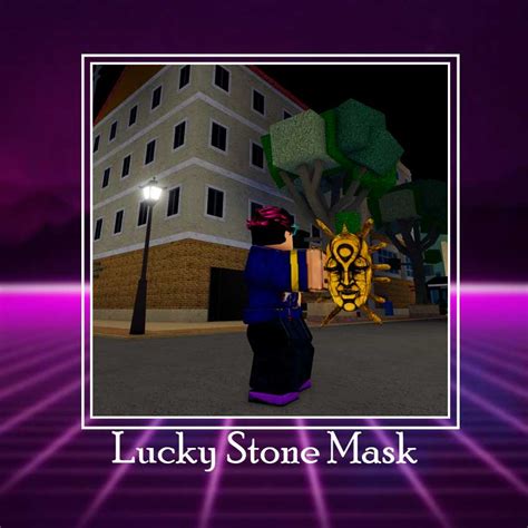 Your Bizarre Adventure (YBA) | Lucky Stone Mask