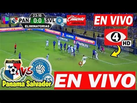 Panam Vs El Salvador En Vivo Canal Hd Eliminatorias El