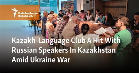 Kazakh-Language Club A Hit With Russian Speakers In Kazakhstan, Amid ...