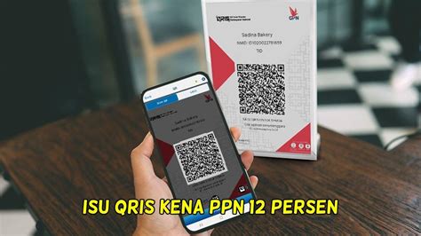 QRIS Kena PPN 12 Persen Begini Penjelasan Dari Kementerian Keuangan