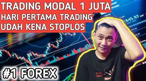 Trading Forex Modal Juta Youtube