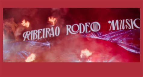 Confira As Datas Do Ribeir O Rodeo Music