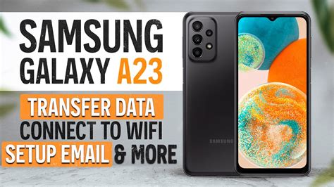 How To Setup Samsung Galaxy A23 Galaxy A23 5G Setup Wifi Email