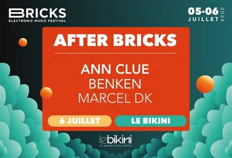 After Bricks Festival Ann Clue Benken Marcel Dk Le Juillet Au Bikini H Toulouseblog Fr