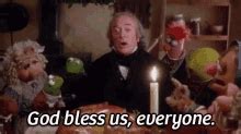 Muppet - God Bless Us, Everyone GIF - Muppet Christmas Carol God Bless ...