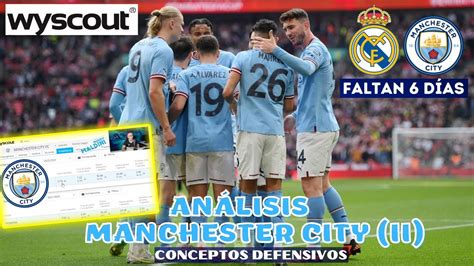 ANÁLISIS MANCHESTER CITY II CONCEPTOS DEFENSIVOS LLEGA EL REAL