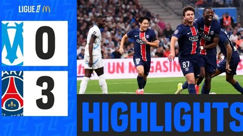 OM PSG résumé vidéo de la victoire de Paris 0 3 dans le