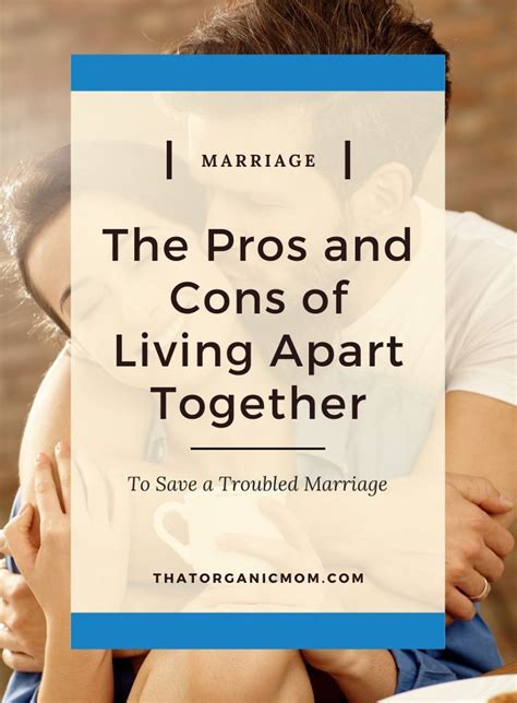 Pros And Cons Of Living Apart Together While Married Healthy