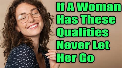 If A Woman Has These 15 Qualities Never Let Her Go Youtube