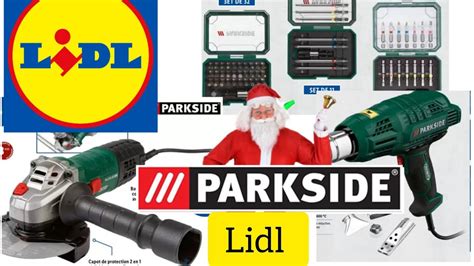 Catalogue Lidl Arrivage Du Au Parkside Lidl France Lidl