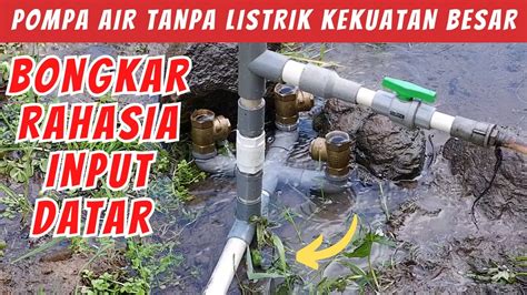 Bongkar Rahasia Pompa Air Tanpa Listrik Youtube