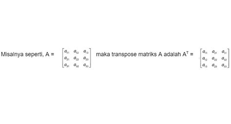 Transpose Matriks Pengertian Sifat Contoh Soal Dan Pembahasannya