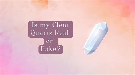 How To Tell If Clear Quartz Is Real Or Fake 7 Ways