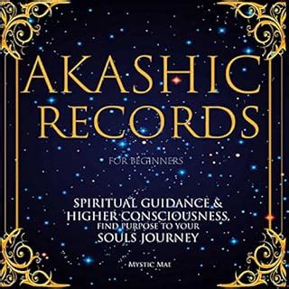 How To Read The Akashic Records Accessing The Archive Of The Soul And